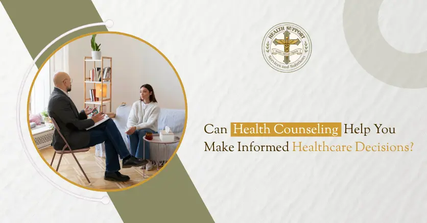 Can Health Counseling Help You Make Informed Healthcare Decisions