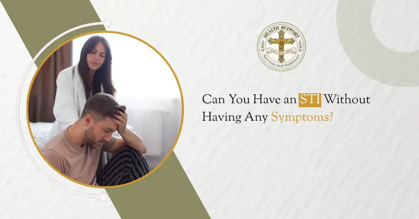 Can You Have an STI Without Having Any Symptoms