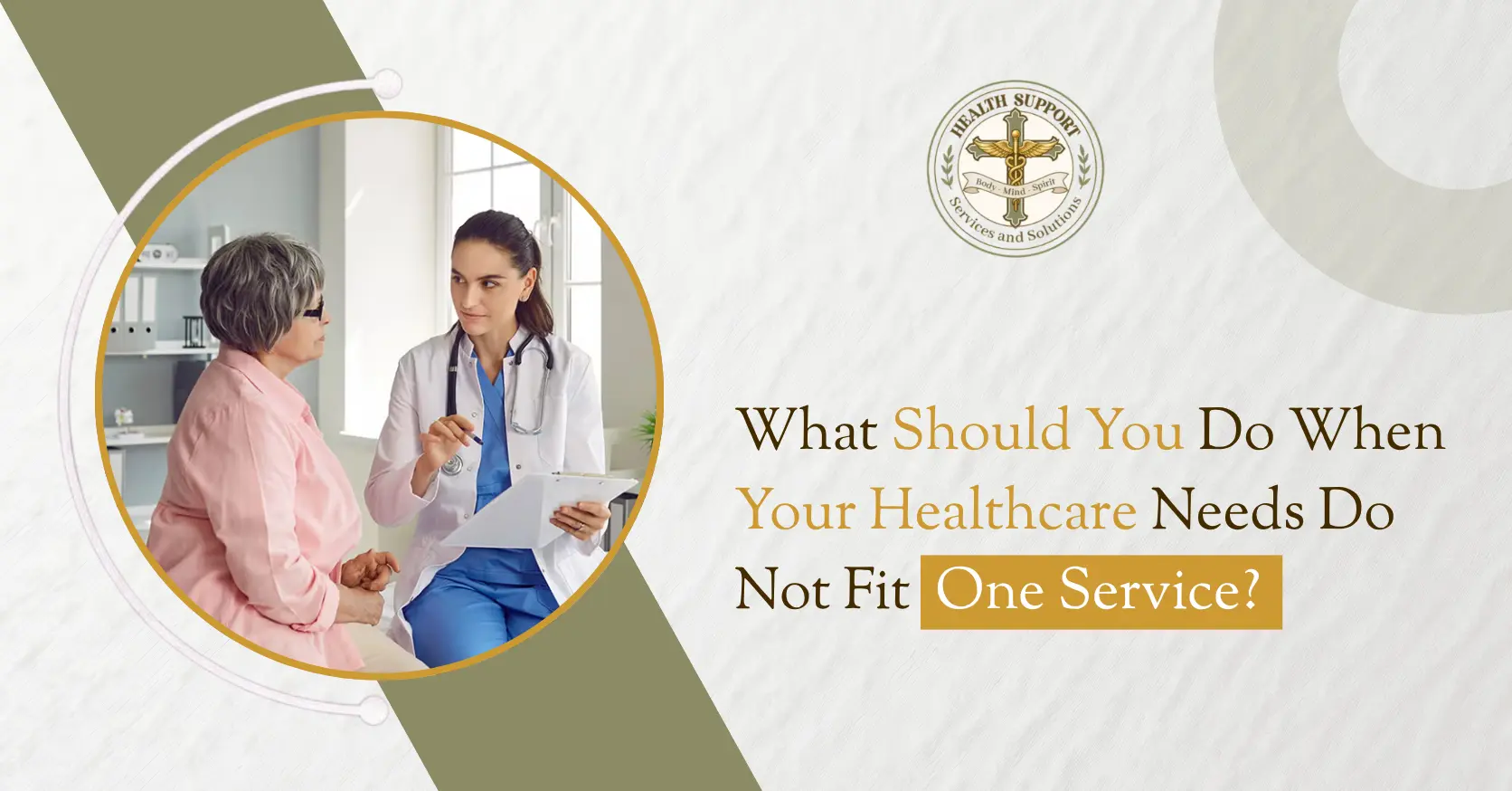 What Should You Do When Your Healthcare Needs Do Not Fit One Service